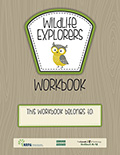 Get the Wildlife Explorers Workbook: Available in English and Spanish