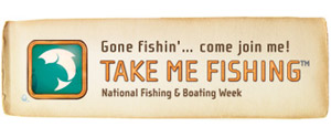Take Me Fishing National Fishing and Boating Week