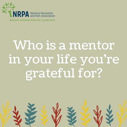 Who is a mentor in your life you're grateful for? Who is a mentor in your life you're grateful for?